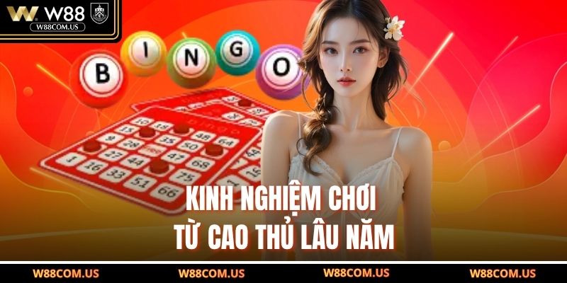 Kinh nghiệm chơi từ cao thủ lâu năm